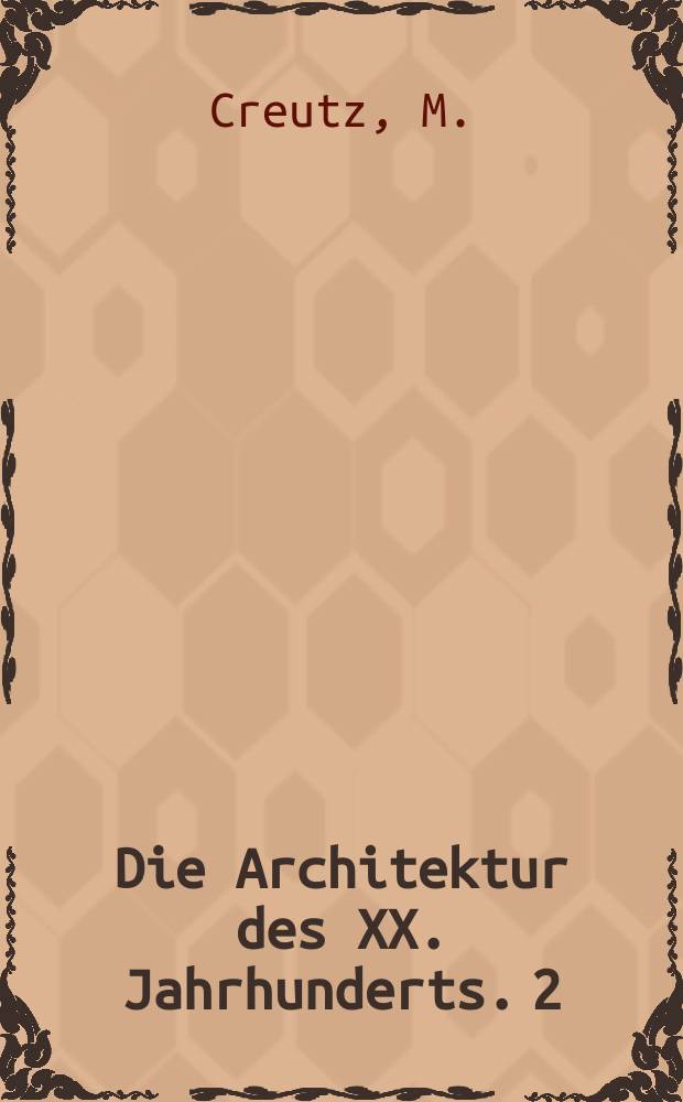 Die Architektur des XX. Jahrhunderts. 2 : Wohnhäuser und Villen