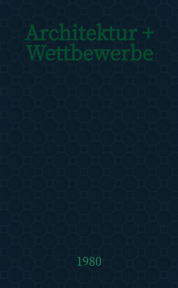 Architektur + Wettbewerbe : Intern. Vierteljahresschrift : Bauten f&uuml;r Aus - und Weiterbildung