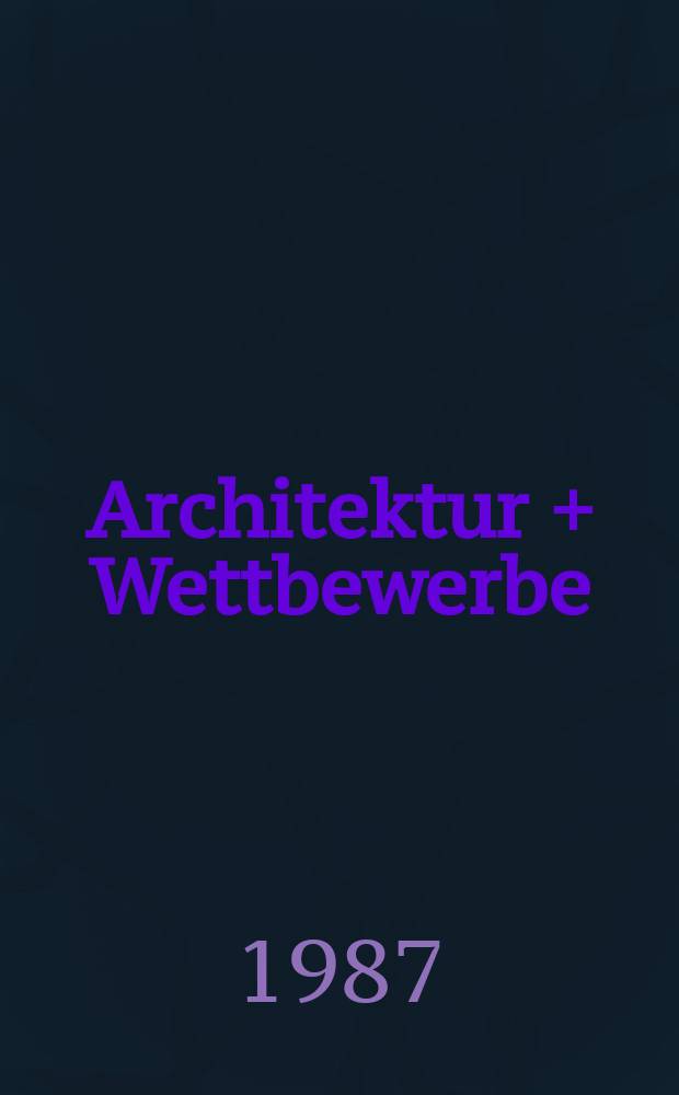 Architektur + Wettbewerbe : Intern. Vierteljahresschrift : Verwaltungsbauten