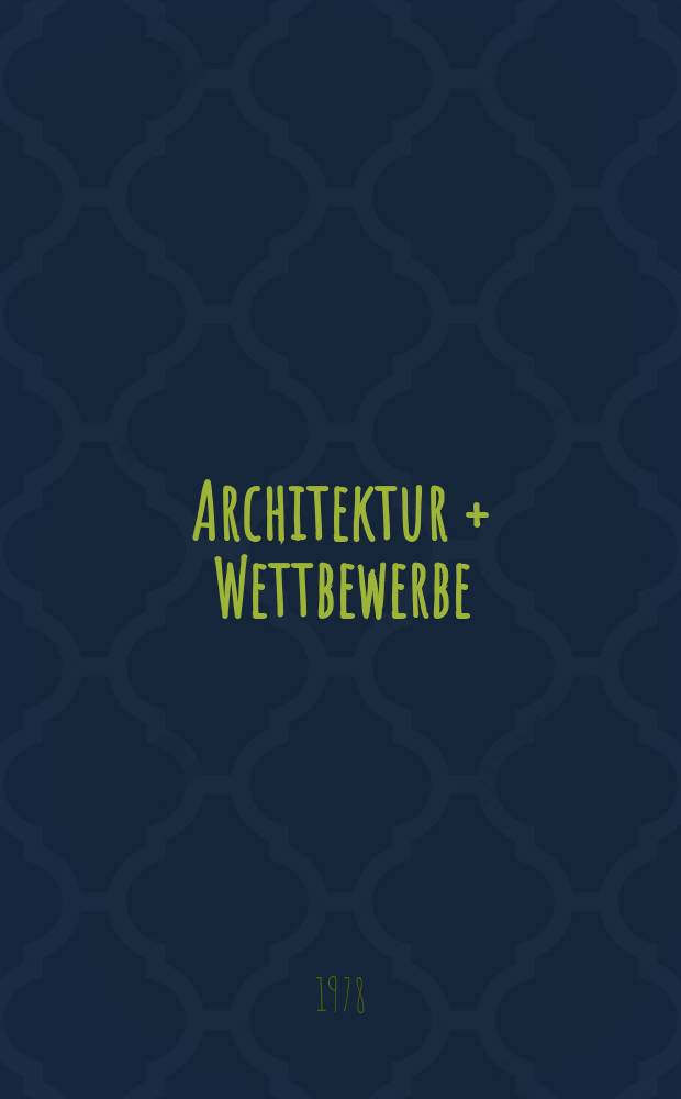 Architektur + Wettbewerbe : Intern. Vierteljahresschrift. 94 : Renovierung - Sanierung