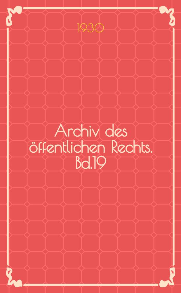 Archiv des öffentlichen Rechts. Bd.19(58), H.2