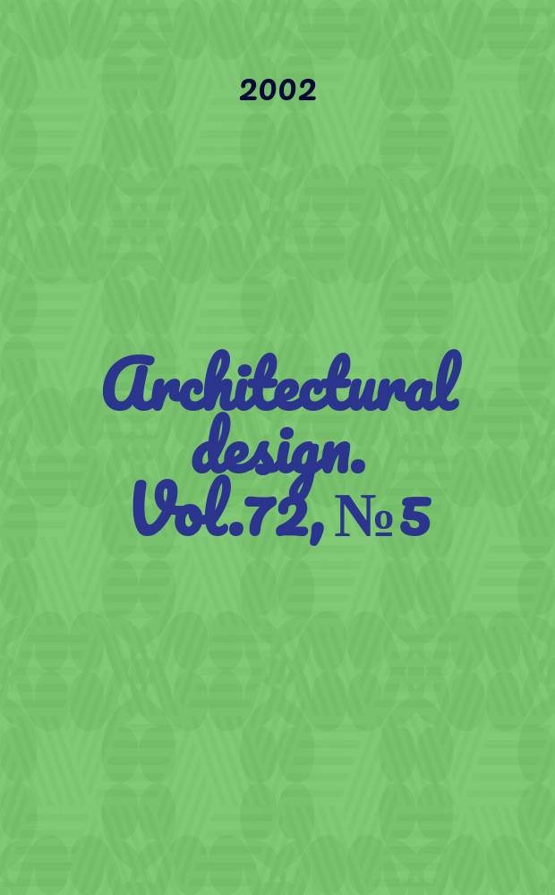 Architectural design. Vol.72, №5