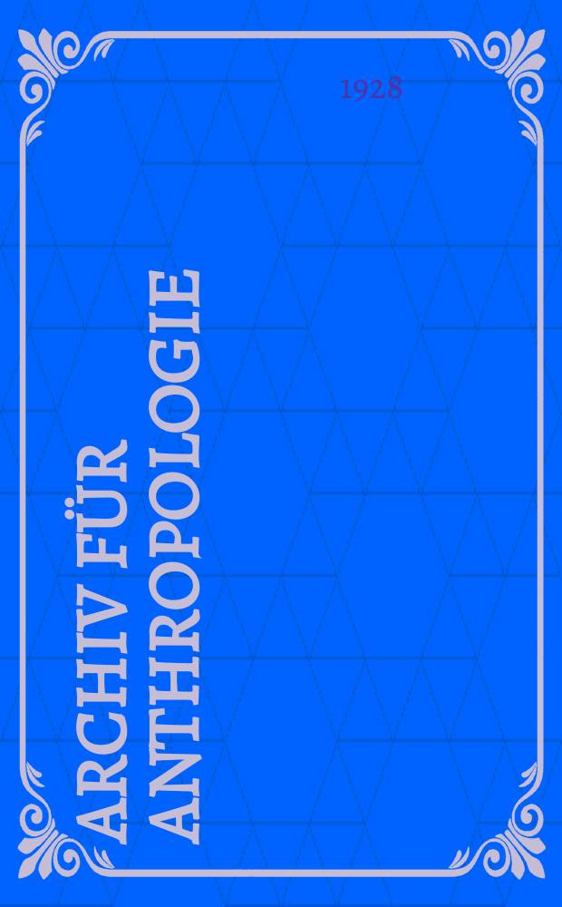 Archiv für Anthropologie : Zeitschrift für Naturgeschichte und Urgeschichte des Menschen Organ der Deutschen Gesellschaft für Anthropologie, Ethnologie und Urgeschichte. Bd.21(49), H.3/4