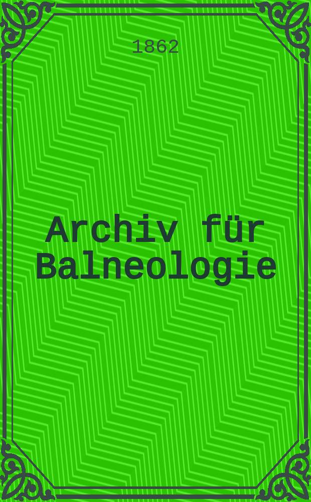Archiv f&uuml;r Balneologie