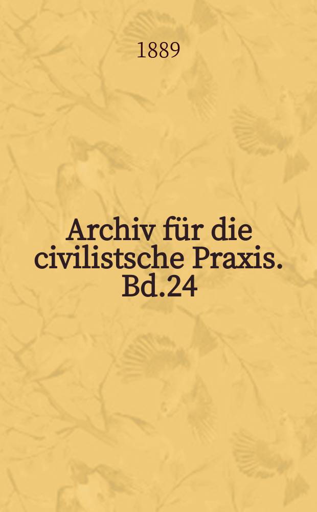 Archiv für die civilistsche Praxis. Bd.24(74), H.3