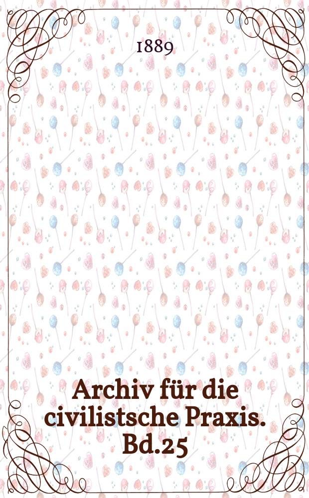 Archiv für die civilistsche Praxis. Bd.25(75), H.1