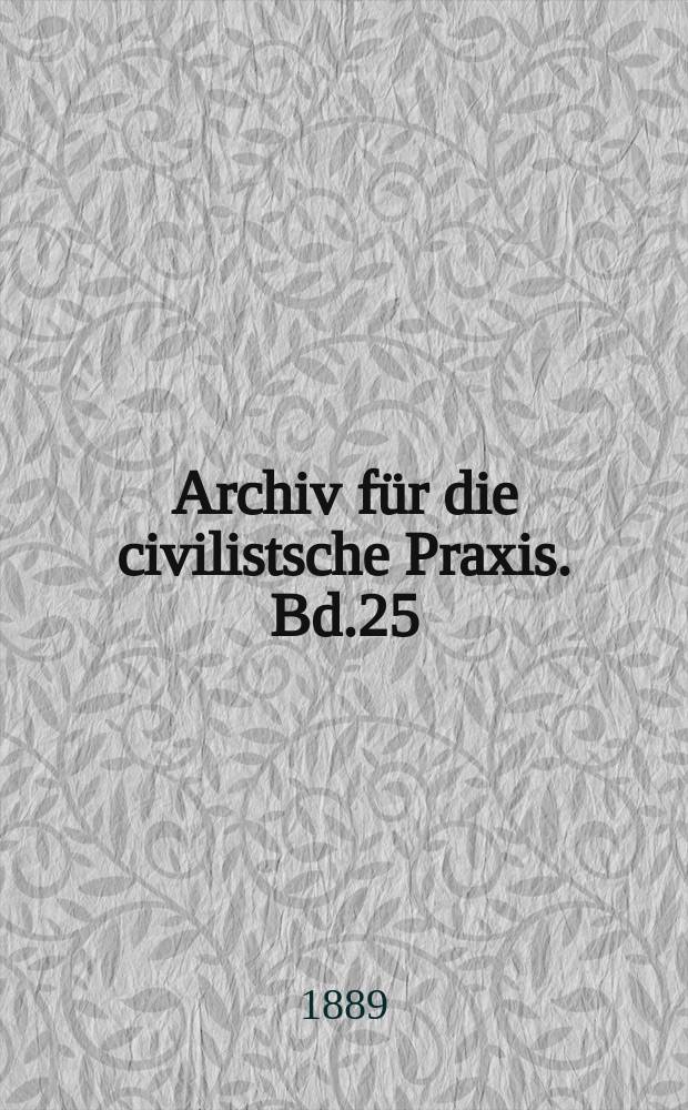 Archiv für die civilistsche Praxis. Bd.25(75), H.2