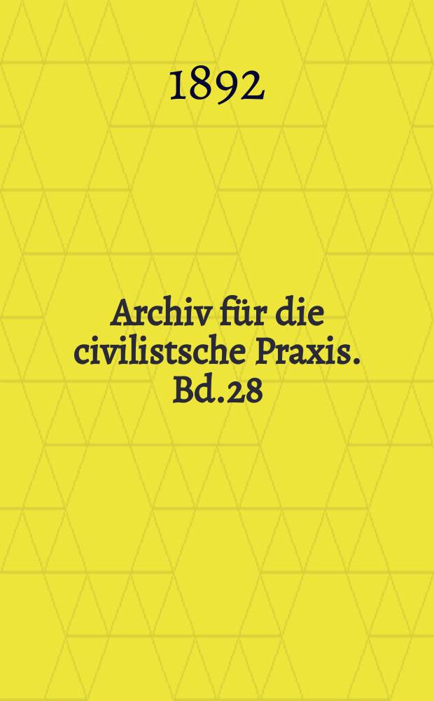 Archiv für die civilistsche Praxis. Bd.28(78), H.3
