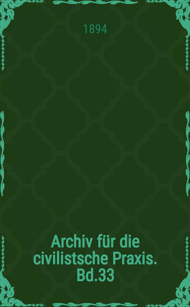 Archiv für die civilistsche Praxis. Bd.33(83), H.3
