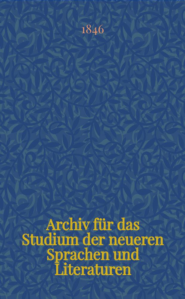 Archiv für das Studium der neueren Sprachen und Literaturen = Архив для изучения новых языков и литератур