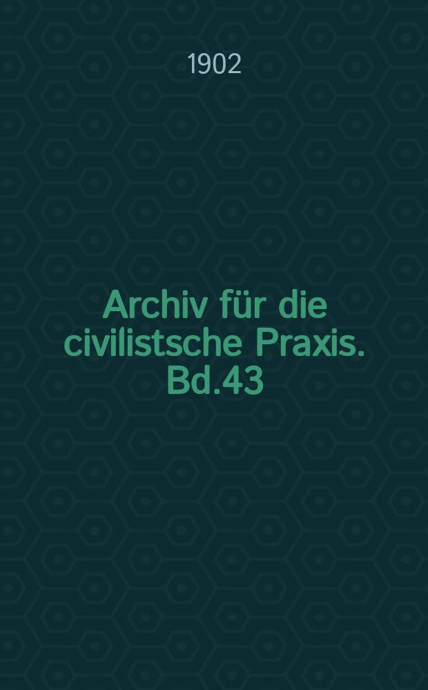 Archiv für die civilistsche Praxis. Bd.43(93), H.1/2