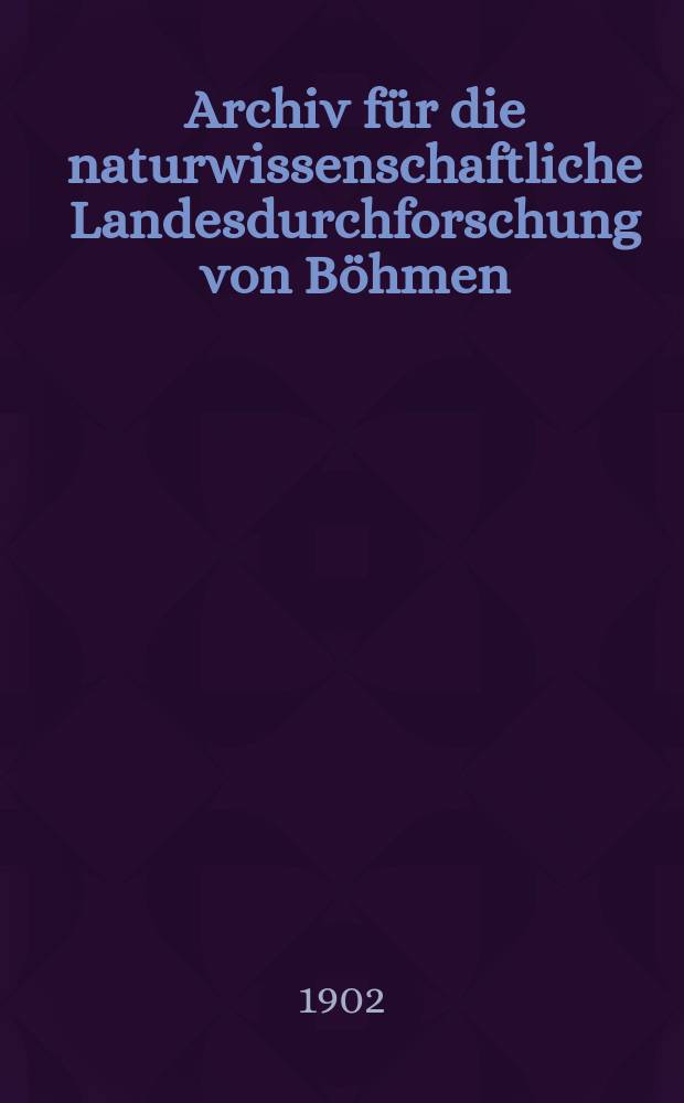 Archiv für die naturwissenschaftliche Landesdurchforschung von Böhmen : Hrsg. von den beiden comités für die Landesdurchforschung. Bd.11, №1 : Über die Boden beschaffenheit und das Nährstoffcapital böhmischer Ackererden
