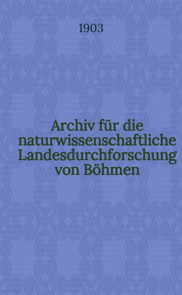 Archiv für die naturwissenschaftliche Landesdurchforschung von Böhmen : Hrsg. von den beiden comités für die Landesdurchforschung. Bd.12, №6 : Geologische Karte von Böhmen