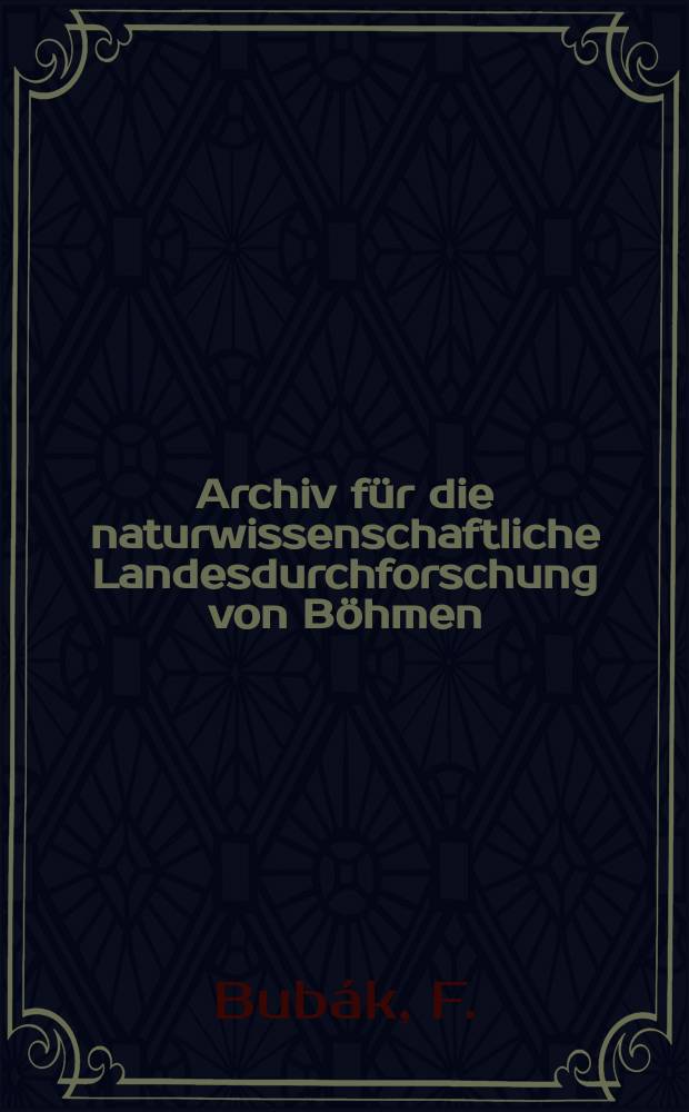 Archiv für die naturwissenschaftliche Landesdurchforschung von Böhmen : Hrsg. von den beiden comités für die Landesdurchforschung. Bd.13, №5 : Die Pilze Böhmens