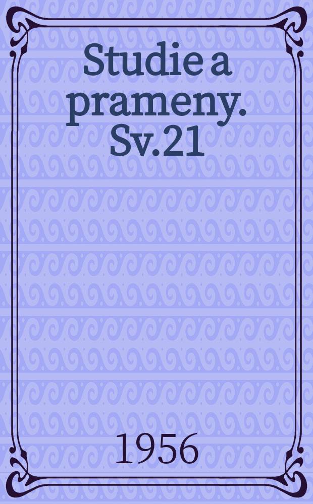 Studie a prameny. Sv.21