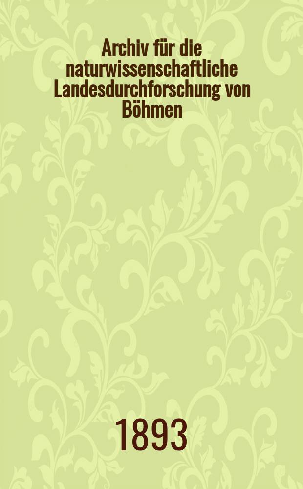 Archiv für die naturwissenschaftliche Landesdurchforschung von Böhmen : Hrsg. von den beiden comités für die Landesdurchforschung. Bd.9, №1 : Studien im Gebiete der böhmischen Kreideformation