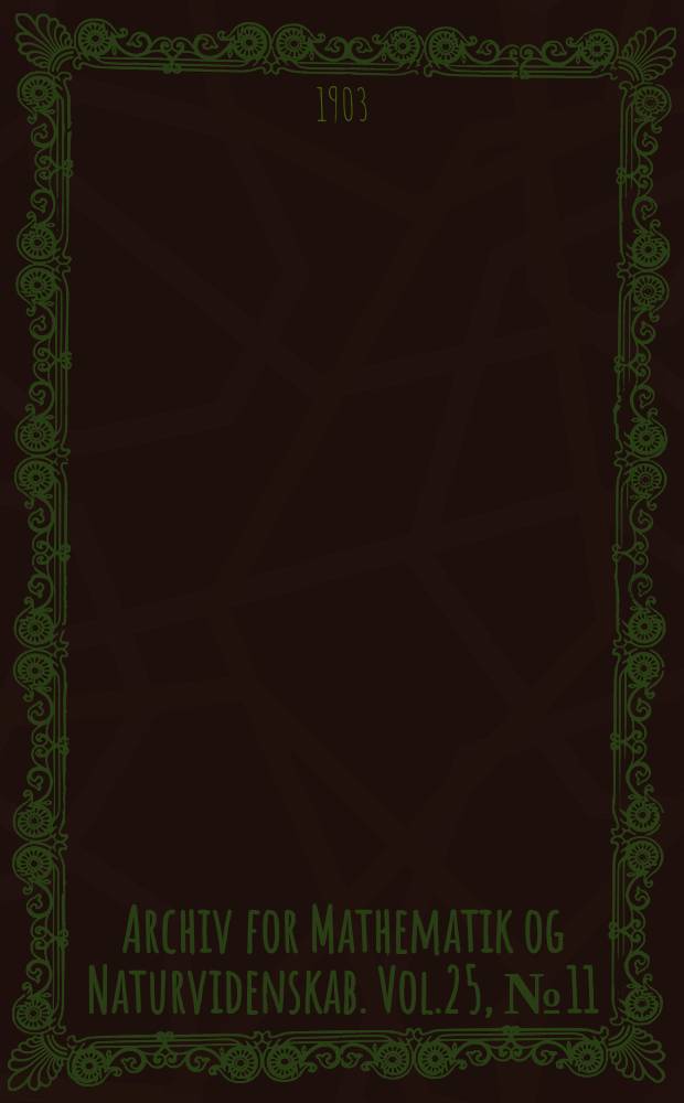 Archiv for Mathematik og Naturvidenskab. Vol.25, №11 : Sur certarnes équations aux différences