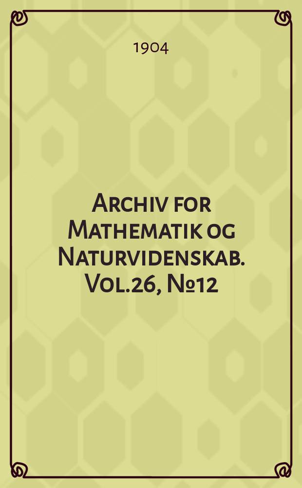 Archiv for Mathematik og Naturvidenskab. Vol.26, №12 : Nogle bemaerkninger om botndannelse