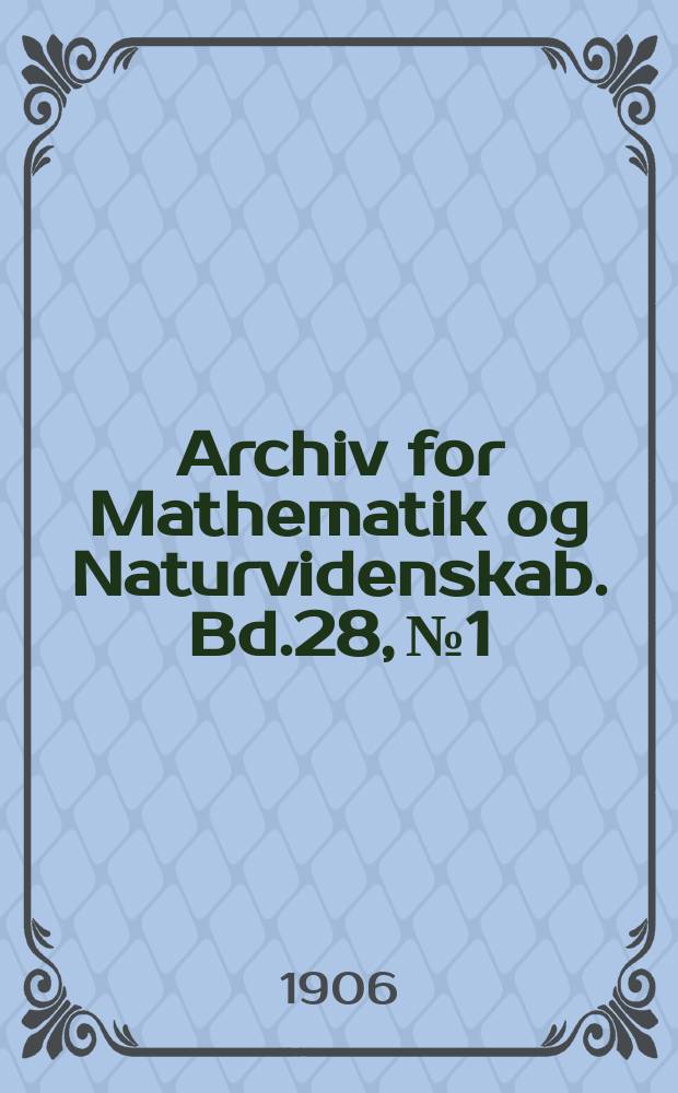 Archiv for Mathematik og Naturvidenskab. Bd.28, №1 : Über den Bau der Genitalorgane von Acera bullata