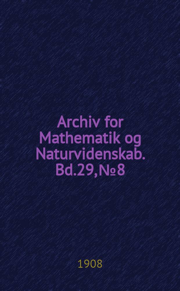 Archiv for Mathematik og Naturvidenskab. Bd.29, №8 : Mountain-making in the Alps