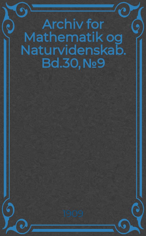 Archiv for Mathematik og Naturvidenskab. Bd.30, №9 : En ny løsning af fjerdegradsligningen