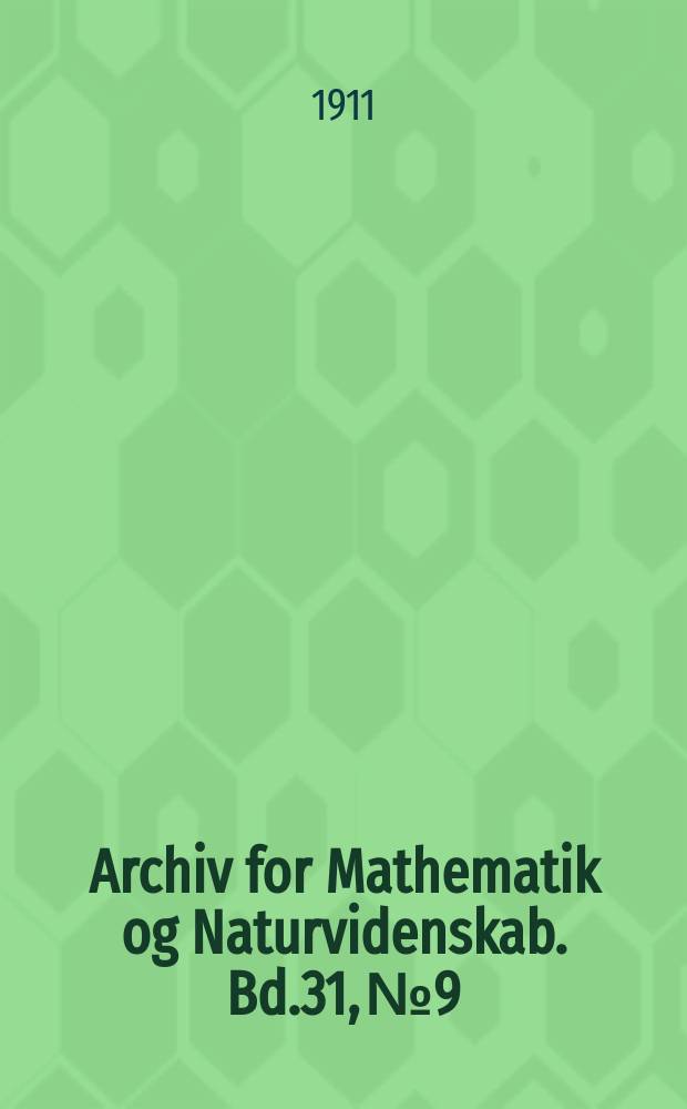 Archiv for Mathematik og Naturvidenskab. Bd.31, №9 : On the alpha-ray Theory of Aurora Borealis