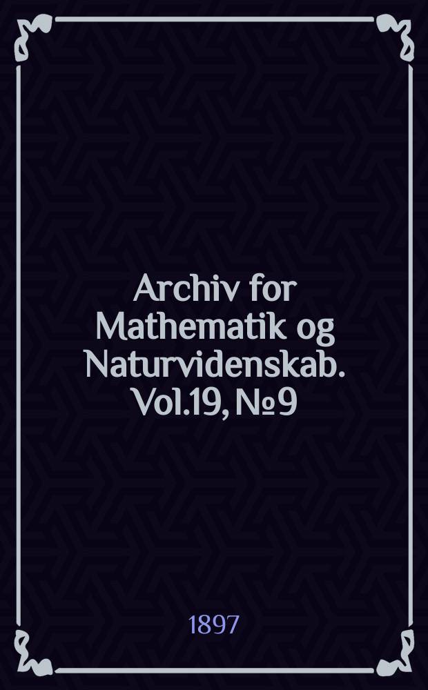Archiv for Mathematik og Naturvidenskab. Vol.19, №9 : Om sand synlighed og dens betydning logisk betragtet