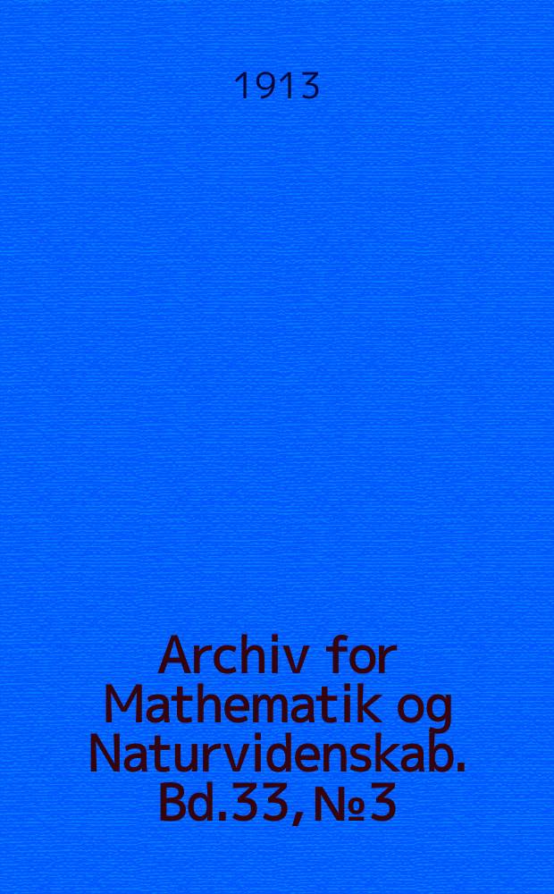 Archiv for Mathematik og Naturvidenskab. Bd.33, №3 : Relativitetsprincipet i elementær matematisk behandling