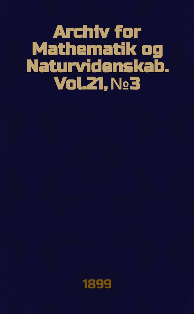Archiv for Mathematik og Naturvidenskab. Vol.21, №3 : Geometry on the cubic seroll of the first kind