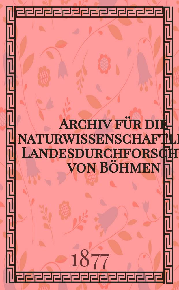 Archiv für die naturwissenschaftliche Landesdurchforschung von Böhmen : Hrsg. von den beiden comités für die Landesdurchforschung. Bd.4, №1 : Studien im Gebiete der böhmischen Kreideformation