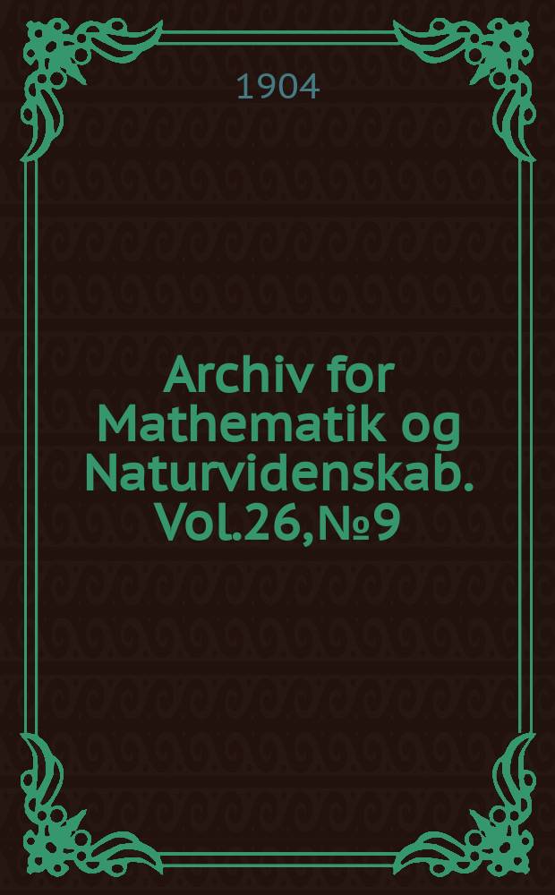 Archiv for Mathematik og Naturvidenskab. Vol.26, №9 : Fordelingen af det fotokemisk virksomme lys ...
