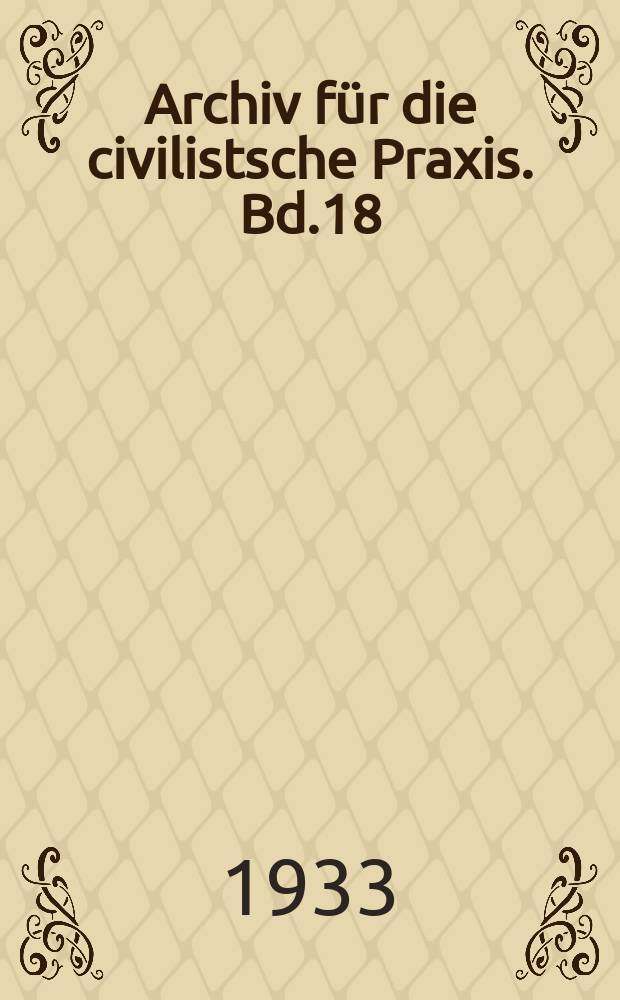 Archiv für die civilistsche Praxis. Bd.18 (138), H.2