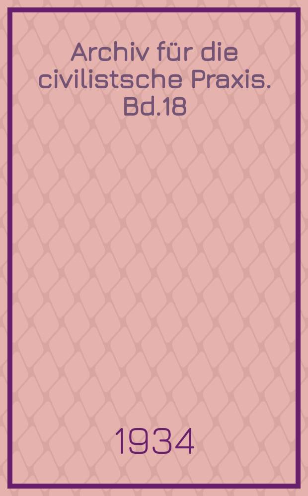 Archiv für die civilistsche Praxis. Bd.18 (138), H.3