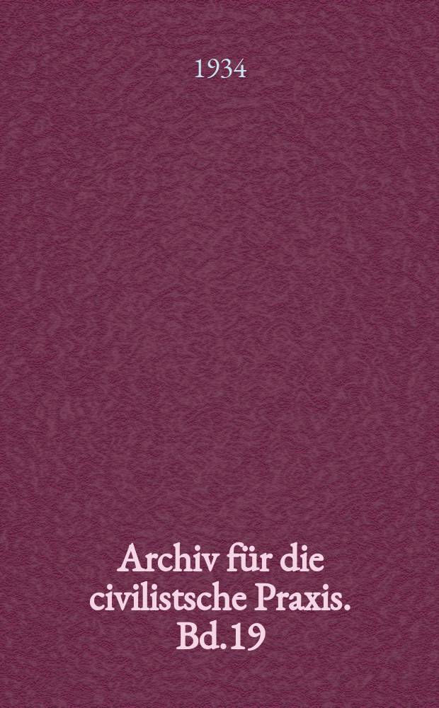 Archiv für die civilistsche Praxis. Bd.19 (139), H.3