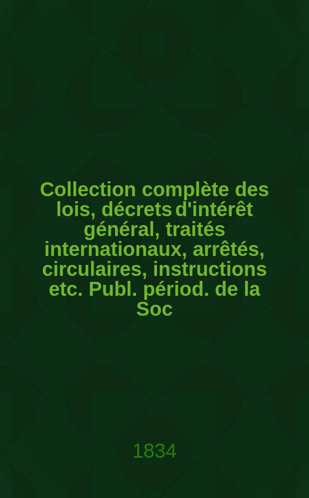 Collection complète des lois, décrets d'intérêt général, traités internationaux, arrêtés, circulaires, instructions etc. Publ. périod. de la Soc. du Rec. Sirey. Suite à la Législation de la guerre 1914-1918. T.7 : 1794/1795