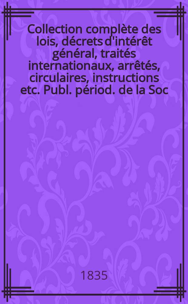 Collection complète des lois, décrets d'intérêt général, traités internationaux, arrêtés, circulaires, instructions etc. Publ. périod. de la Soc. du Rec. Sirey. Suite à la Législation de la guerre 1914-1918. T.8 : 1795