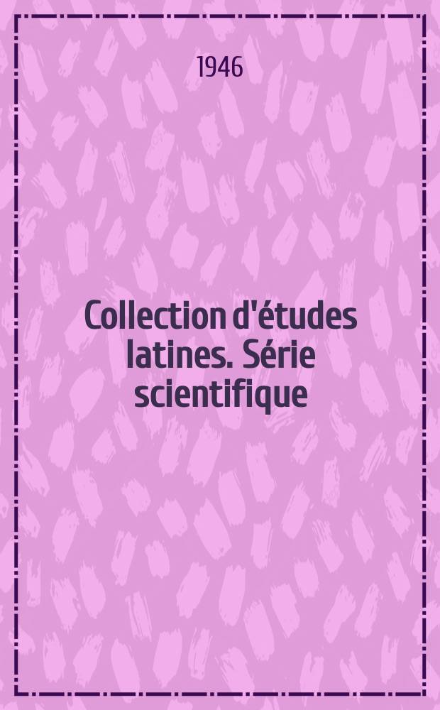 Collection d'études latines. Série scientifique