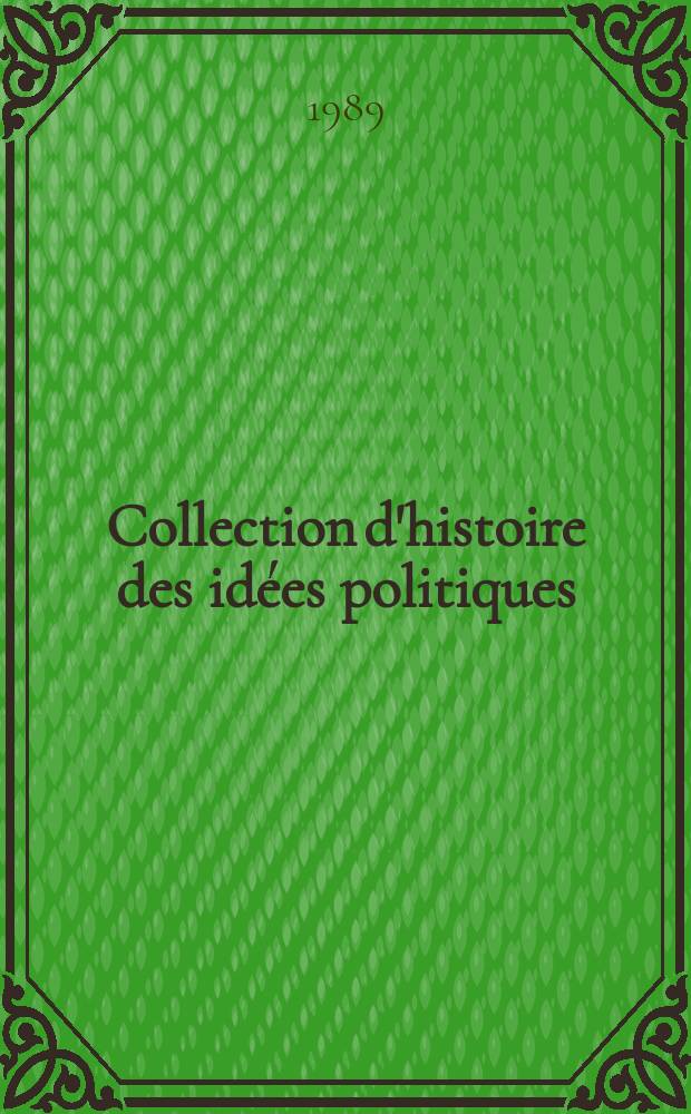 Collection d'histoire des idées politiques : Actes du colloque. 6 : État, révolutions, idéologies