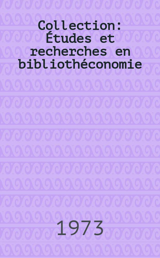 Collection : Études et recherches en bibliothéconomie