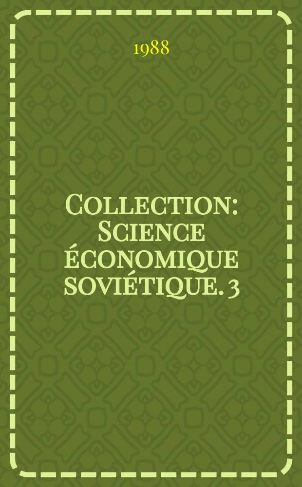 Collection : Science économique soviétique. 3 : (Reforme économique soviétique)