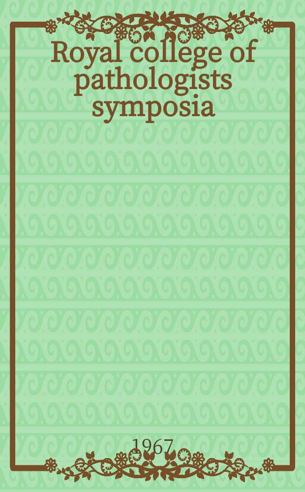 Royal college of pathologists symposia : Suppl. to "J. of clinical pathology". [№1] : Tissue and organ transplantation