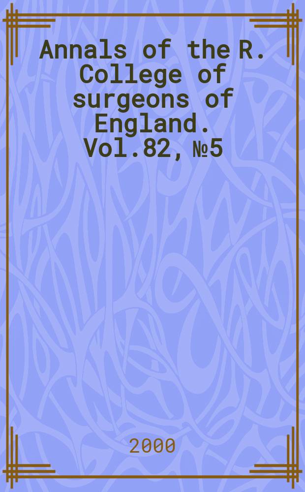 Annals of the R. College of surgeons of England. Vol.82, №5