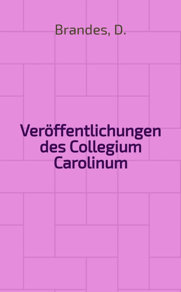 Veröffentlichungen des Collegium Carolinum : Hrsg. vom Vorstand des Collegium Carolinum, Forschungsstelle für die böhmischen Länder. Bd.59 : Großbritannien und seine osteuropäischen ...