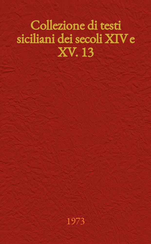 Collezione di testi siciliani dei secoli XIV e XV. 13 : Libru di li vitii et di li vintuti