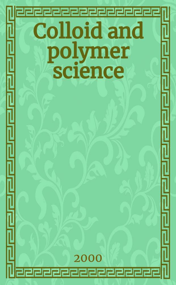 Colloid and polymer science : Offic. journal of the Kolloid-Ges. Vol.278, №5