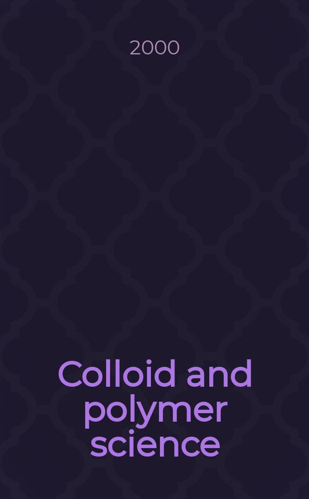 Colloid and polymer science : Offic. journal of the Kolloid-Ges. Vol.278, №7