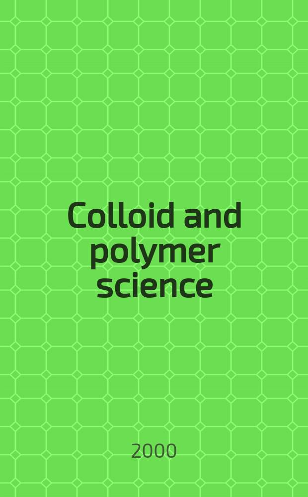 Colloid and polymer science : Offic. journal of the Kolloid-Ges. Vol.278, №12