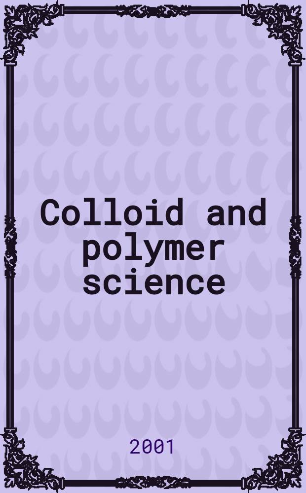 Colloid and polymer science : Offic. journal of the Kolloid-Ges. Vol.279, №5