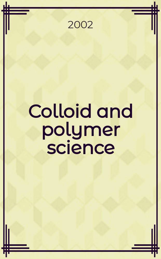 Colloid and polymer science : Offic. journal of the Kolloid-Ges. Vol.280, №12