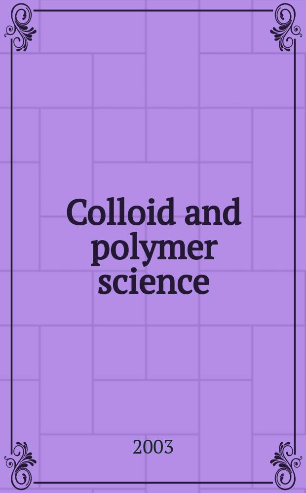 Colloid and polymer science : Offic. journal of the Kolloid-Ges. Vol.281, №1